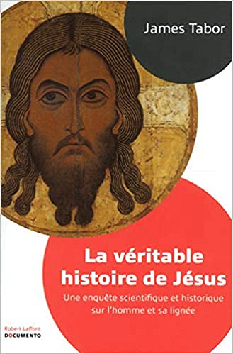 James Tabor - La véritable histoire de Jésus