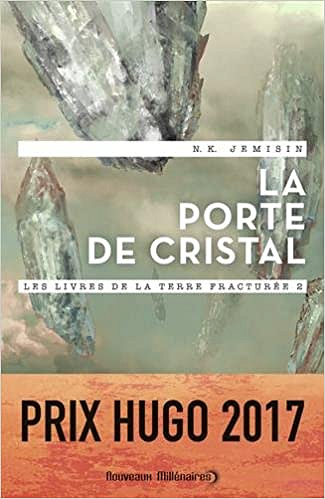 La porte de cristal (Les livres de la terre fracturée, Tome 2) - N.K. Jemisin (2018)