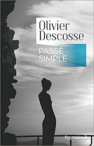 Olivier Descosse – Passé simple