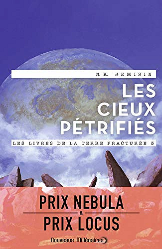 Les Cieux pétrifiés (Les livres de la terre fracturée, Tome 3) - N.K. Jemisin (2018)