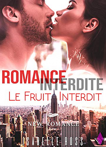 Romance Interdite . Le Fruit Interdit - Isabelle Ross (2018)