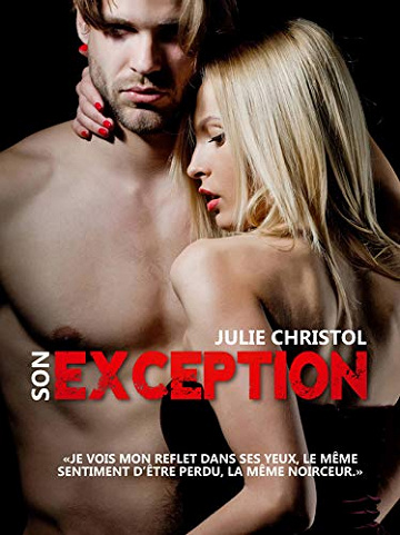 Son Exception (Spin-off de Mon exception déjà paru) - Julie Christol (2018)