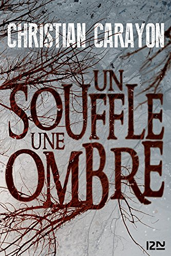 Un souffle, une ombre - Christian Carayon