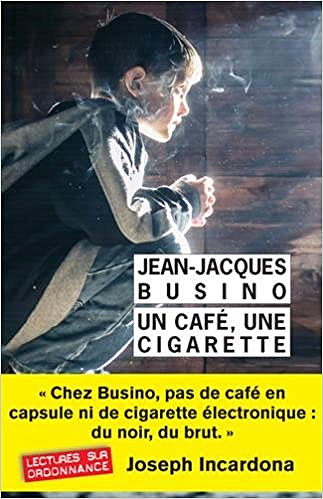 Un café, une cigarette - Jean-Jacques Busino (2017)