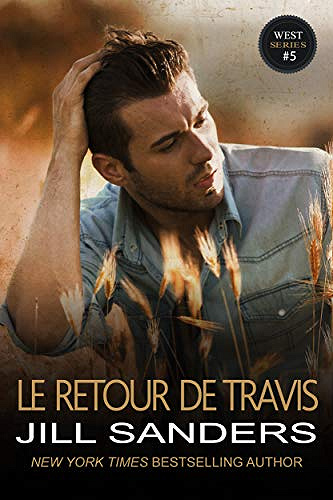 Le retour de Travis (La série West t. 5) - Jill Sanders (2018)