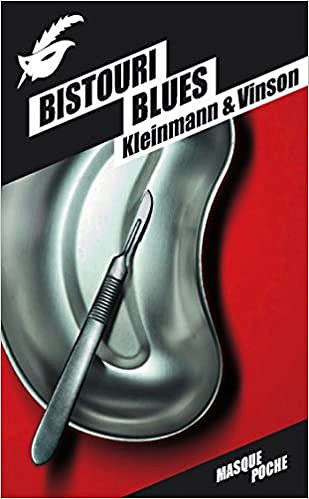 Bistouri Blues - Sigolène Vinson et Philippe Kleinmann