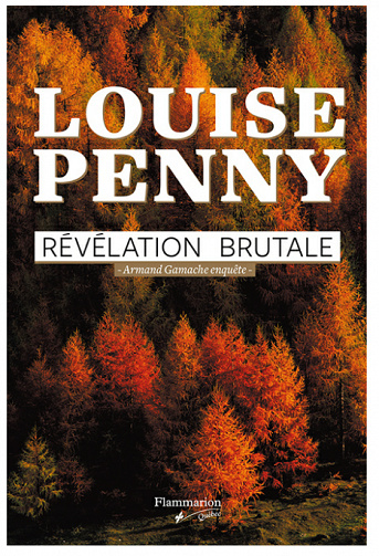 Louise Penny – Révélation brutale