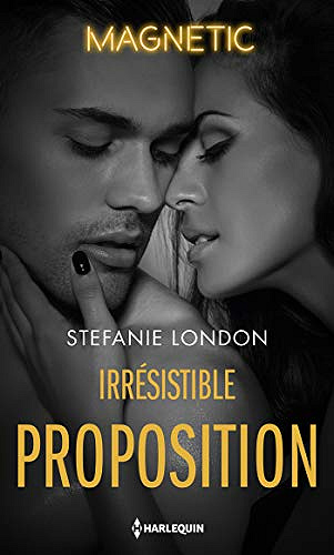 Irresistible proposition - Stefanie London (2018)