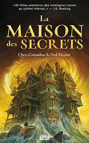 La maison des secrets, Tome 1 - Chris Columbus et Ned Vizzini (2018)