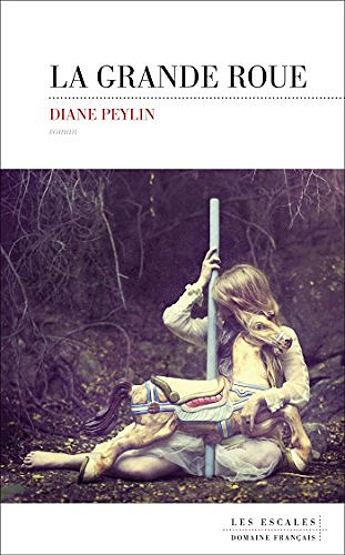 La grande roue - Diane Peylin (2018)