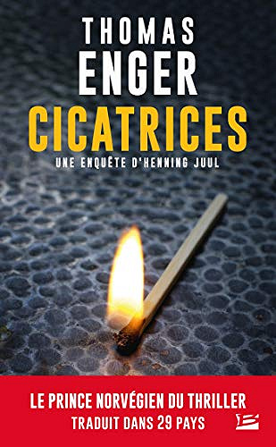 Cicatrices (Une enquête d’Henning Juul, Tome 1) - Thomas Enger (2018)