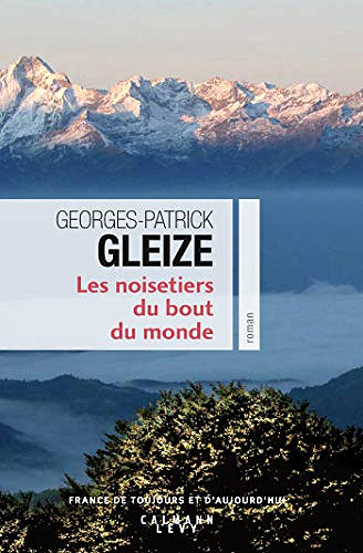 Les noisetiers du bout du monde - Georges-Patrick Gleize (2018)