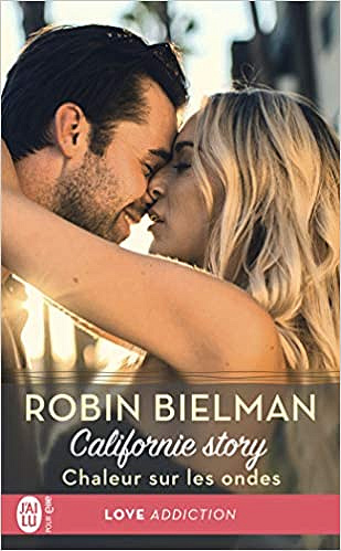 Robin Bielman – Californie Story, Tome 1 : Chaleur sur les ondes (2018)
