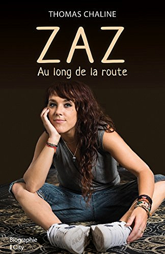 Zaz, au long de la route - Thomas Chaline (2017)