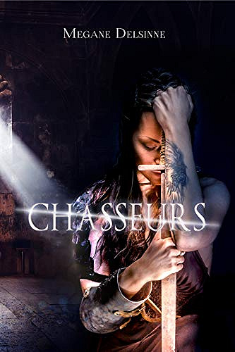 Chasseurs - Megane Delsinne (2018)