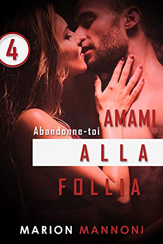 Amami Alla Follia: Abandonne-toi - Marion MANNONI (2018)