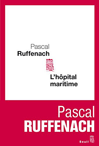 L’hopital maritime - Pascal Ruffenach