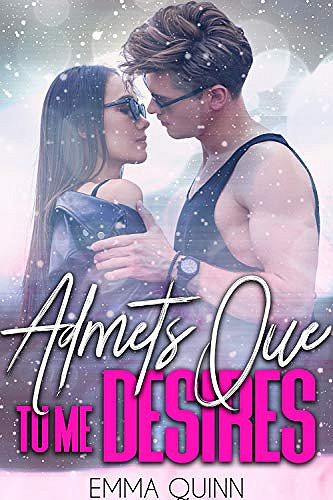 Emma Quinn - Admets que tu me désires (2018)