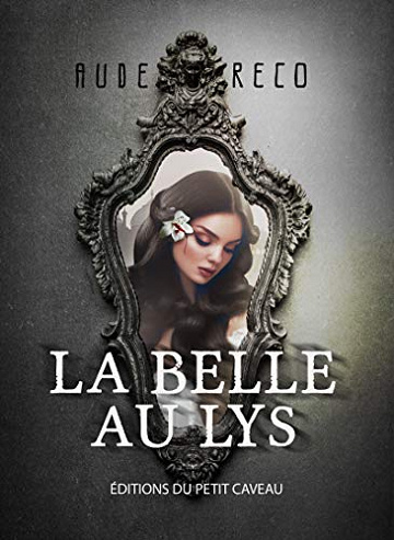 La Belle au Lys - Aude Reco (2018)