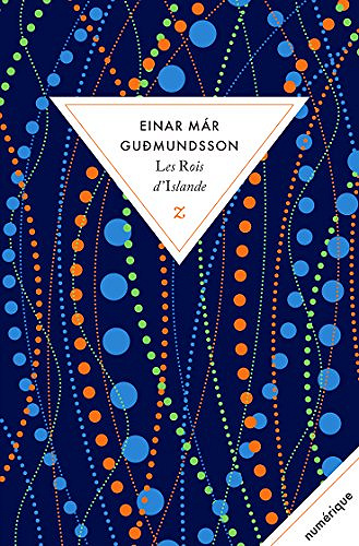 Les Rois d’Islande - Einar Mar Gudmundsson (2018)