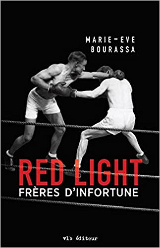 Red Light 2 - Frères d’infortune - Marie-Eve Bourassa