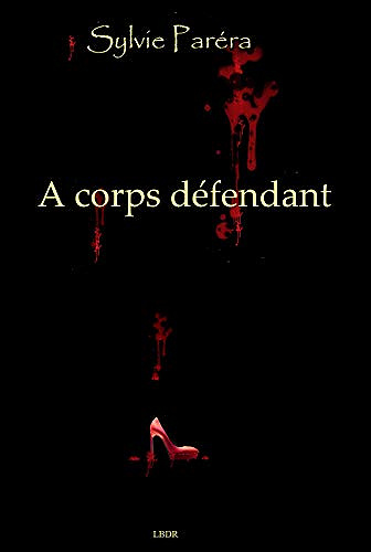 A corps défendant - Sylvie Paréra (2018)