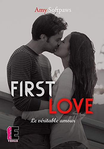 First Love: Le véritable amour - Amy Softpaws (2018)