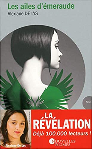 Les ailes d’émeraude, Tome 1 - Alexiane de Lys