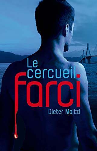 Le cercueil farci (Les enquêtes de Damien Drechsler t. 1) - Dieter Moitzi (2018)