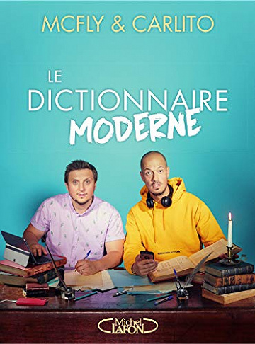 Le dictionnaire moderne - Mcfly & Carlito (2018)