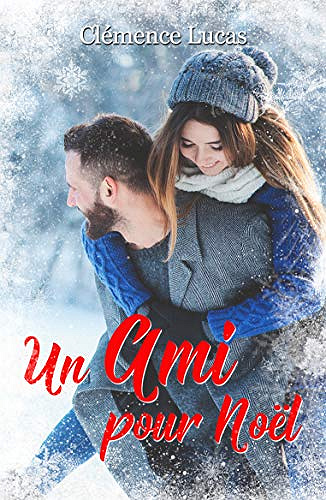 Un Ami pour Noel - Clemence Lucas (2018)