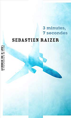 3 minutes, 7 secondes - Sébastien Raizer (2018)