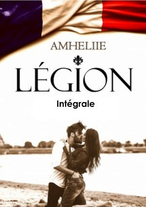 Légion – Intégrale - Amheliie (2018)