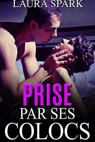 Prise par ses Colocs - Laura Spark (2018)