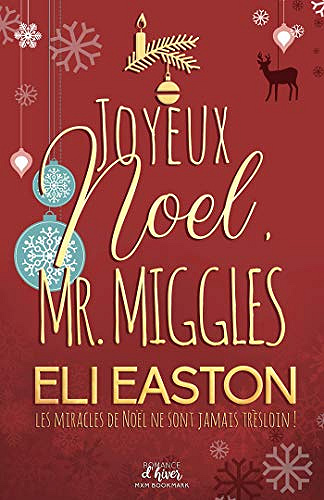 Joyeux noel Mr. Miggles - Eli Easton (2018)