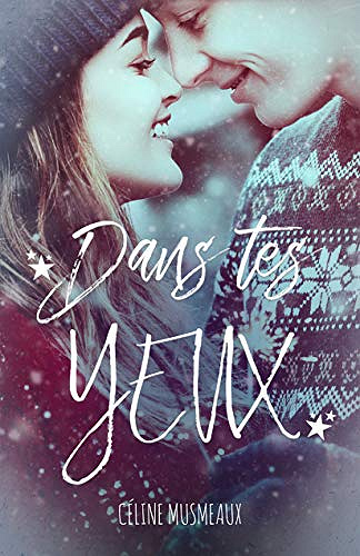 Dans tes yeux - Celine Musmeaux