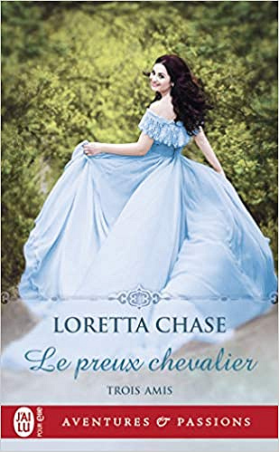 Trois amis, Tome 1 : Le preux chevalier - Loretta Chase (2018)