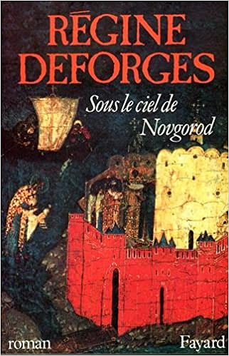 Sous le ciel de Novgorod - Régine Deforges