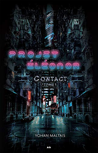 Contact (Projet Éléonor tome 1) - Yohan Maltais (2018)