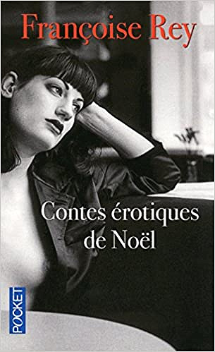Contes érotiques de Noël - Françoise REY