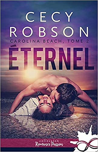 Cecy Robson – Carolina Beach, Tome 2 : Éternel (2018)