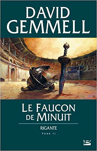 David Gemmell - Rigante, tome 2 : Le Faucon de Minuit