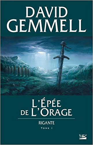 David Gemmell - Rigante, tome 1 : L’Épée de l’Orage