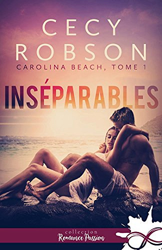 Cecy Robson – Carolina Beach, Tome 1 : Inséparable (2018)