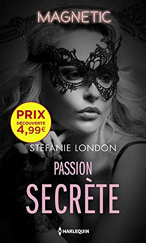 Passion secrète - Stefanie London (2018)