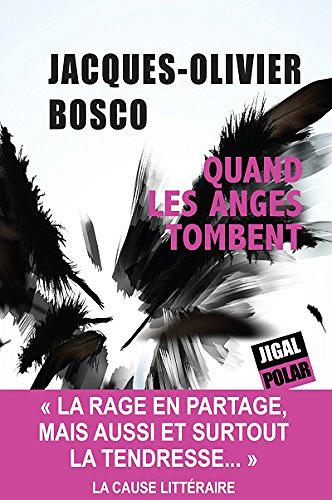 Quand les anges tombent - Jacques-Olivier Bosco