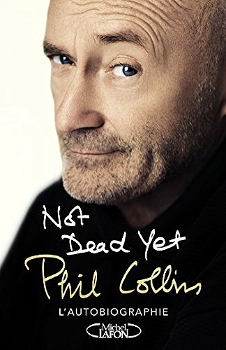 Not dead yet - Phil Collins