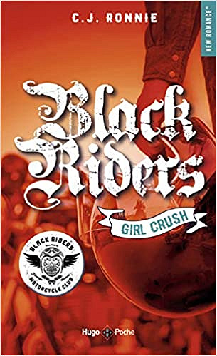 Black riders T2 : Girl Crush - C.j. Ronnie (2019)