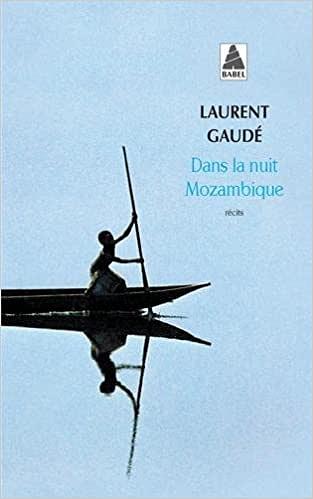 Laurent Gaude - Dans la nuit Mozambique