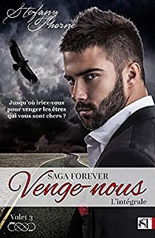 FOREVER 3 : Venge-nous (L’intégrale) - Stefany Thorne (2019)